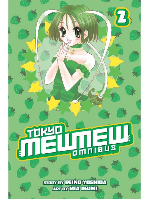 Title details for Tokyo Mew Mew Omnibus, Volume 2 by Reiko Yoshida - Available
